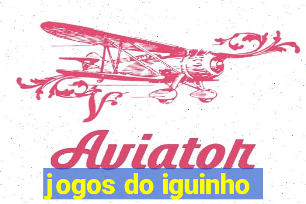 jogos do iguinho